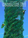 31位：史上最強の移動遊園地 DREAMS COME TRUE WONDERLAND 2023(数量生産限定盤 3BD+GOODS)【Blu-ray】 [ DREAMS COME TRUE ]