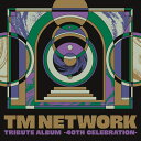 81位：【楽天ブックス限定先着特典】TM NETWORK TRIBUTE ALBUM -40th CELEBRATION-(オリジナルアクリルキーホルダー(Type.B)) [ (V.A.) ]