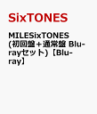 MILESixTONES(初回盤＋通常盤 Blu-rayセット)【Blu-ray】 [ SixTONES ]